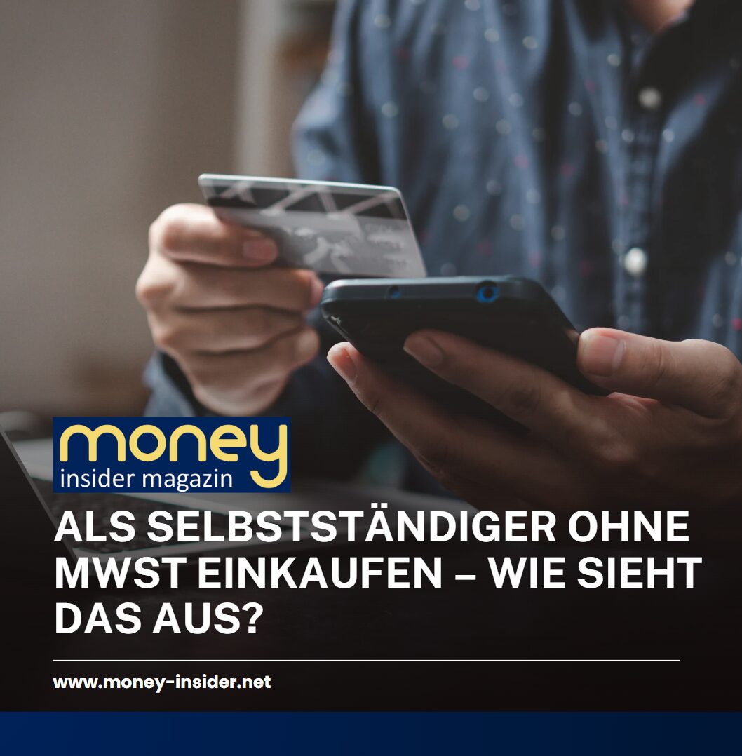 Als Selbstständiger ohne MwSt einkaufen – Wie sieht das aus